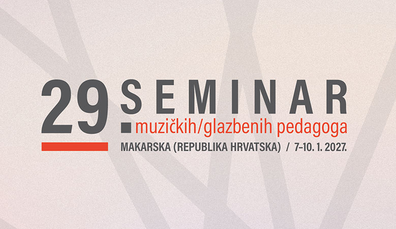 U Makarskoj će biti održan 29. seminar muzičkih/glazbenih i baletnih pedagoga